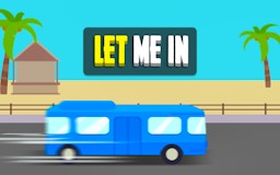 Let me in